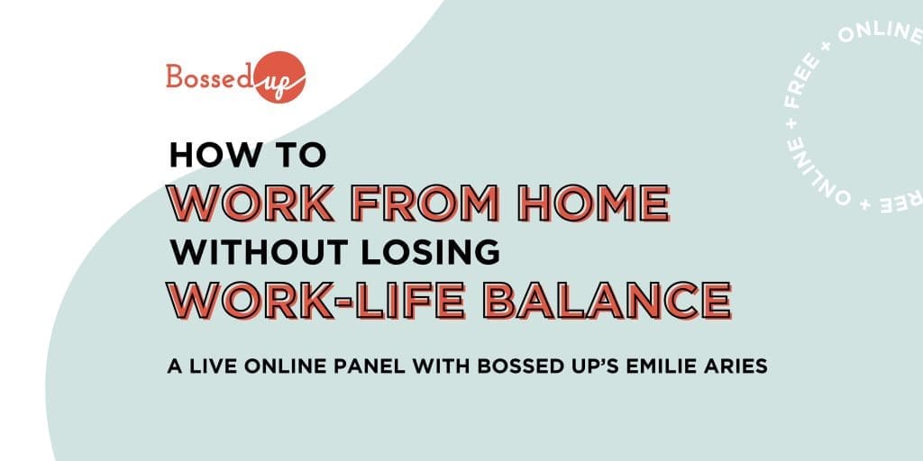 Work from Home without Losing Work-Life Balance 
